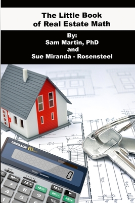 The Little Book of Real Estate Math By Sue Miranda-Rosensteel, Sam Martin Cover Image