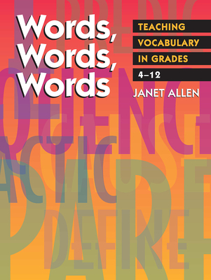 Words, Words, Words: Teaching Vocabulary in Grades 4-12 Cover Image