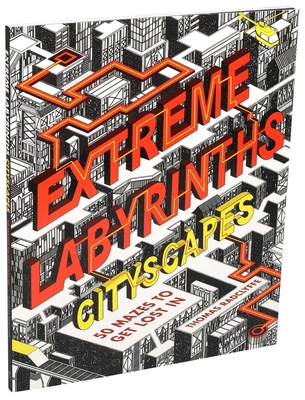 Extreme Labyrinths: Cityscapes