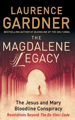 The Magdalene Legacy By Laurence Gardner Cover Image