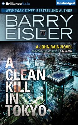 A Clean Kill in Tokyo (John Rain Novel #1) (Compact Disc