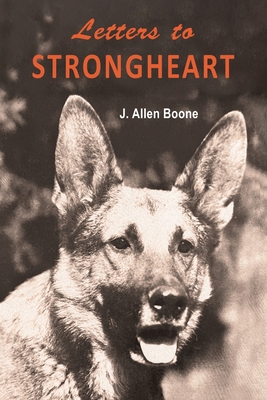 Letters to Strongheart By J. Allen Boone Cover Image