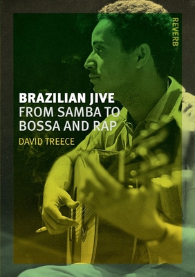 Brazilian Jive: From Samba to Bossa and Rap (Reverb)