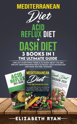 Mediterranean Diet Acid Reflux Diet Dash Diet 3 Books In 1 The Ultimate Guide Find Out Everything There Is To Know About The Diet Specific Medi Paperback Politics And Prose Bookstore