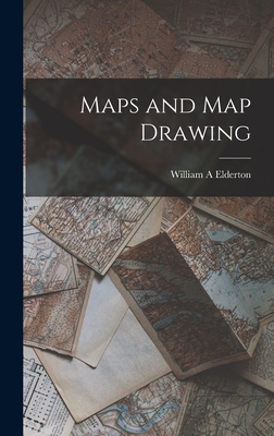 Maps and Map Drawing By Elderton William A Cover Image