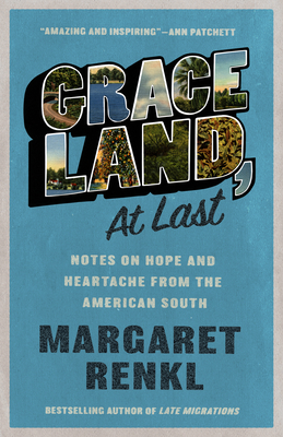 Cover Image for Graceland, at Last: Notes on Hope and Heartache from the American South