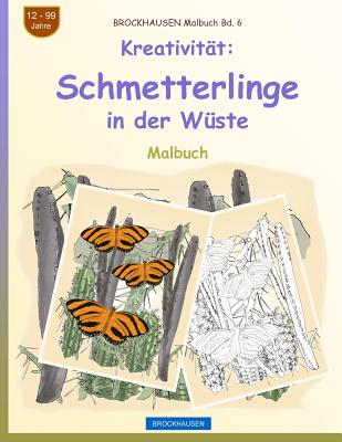 BROCKHAUSEN Malbuch Bd. 6 - Kreativität: Schmetterlinge in der Wüste (Malbuch Kreativit #6)