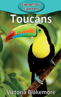 Toucans (Elementary Explorers #102) Cover Image