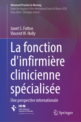 La Fonction d'Infirmière Clinicienne Spécialisée: Une Perspective Internationale (Advanced Practice in Nursing)