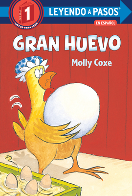 Gran huevo (Big Egg Spanish Edition) (LEYENDO A PASOS (Step into Reading)) By Molly Coxe Cover Image