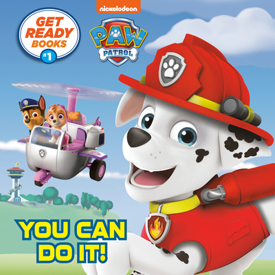 Get Ready Books #1: You Can Do It! (PAW Patrol) (Pictureback(R)) Cover Image