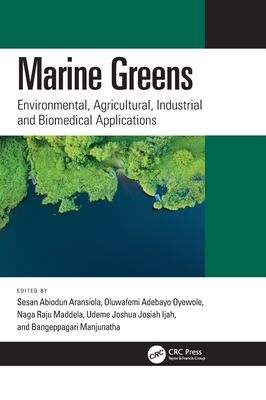 Marine Greens: Environmental, Agricultural, Industrial and Biomedical Applications Cover Image