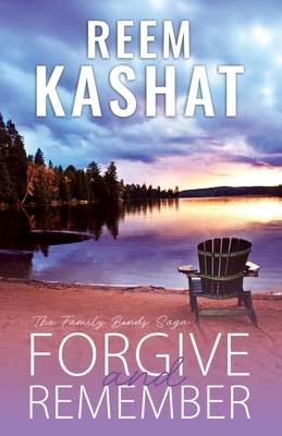 Forgive And Remember: The Family Bonds Saga By Reem Kashat Cover Image