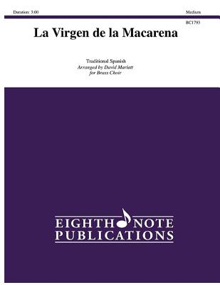 La Virgen de la Macarena: Score & Parts (Eighth Note Publications) By David Marlatt (Arranged by) Cover Image