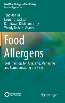 Food Allergens: Best Practices for Assessing, Managing and Communicating the Risks