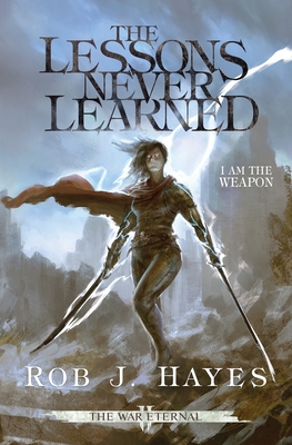 The Lessons Never Learned By Rob J. Hayes Cover Image