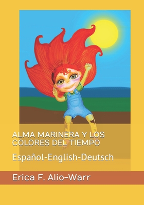 Alma Marinera Y Los Colores del Tiempo: Español-English-Deutsch Cover Image