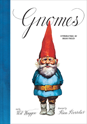 Gnomes By Wil Huygen, Rien Poortvliet (Illustrator), Brian Froud (Introduction by) Cover Image
