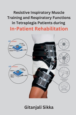 Resistive Inspiratory Muscle Training and Respiratory Functions in Tetraplegia Patients during In-Patient Rehabilitation Cover Image