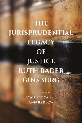 The Jurisprudential Legacy of Justice Ruth Bader Ginsburg Cover Image