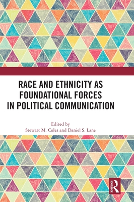 Race and Ethnicity as Foundational Forces in Political Communication Cover Image