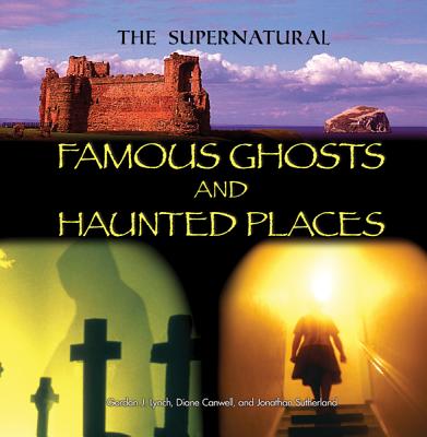 Famous Ghosts and Haunted Places (Supernatural) Cover Image