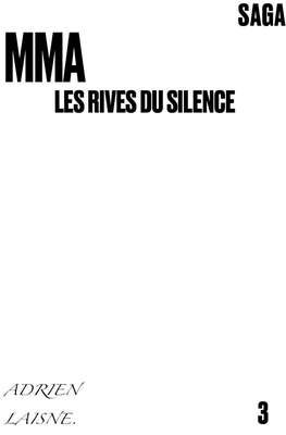 MMA les rives du silence By Adrien Laisne Cover Image