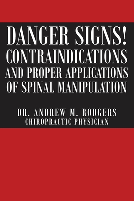 Danger Signs! Contraindications and Proper Applications of Spinal Manipulation Cover Image