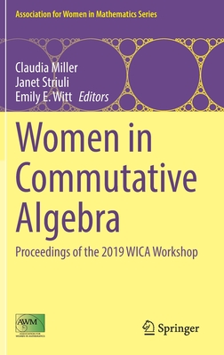 Women in Commutative Algebra: Proceedings of the 2019 Wica Workshop (Association for Women in Mathematics #29) Cover Image