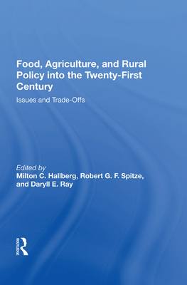 Food, Agriculture, and Rural Policy Into the Twenty-First Century: Issues and Trade-Offs Cover Image