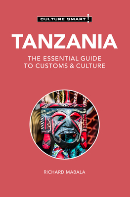 Tanzania - Culture Smart!: The Essential Guide to Customs & Culture