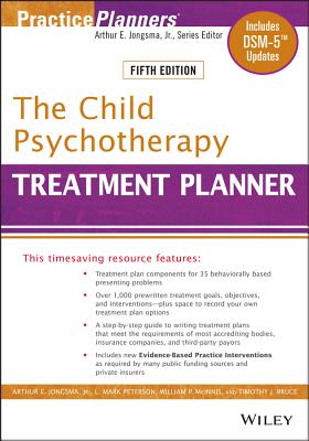 The Child Psychotherapy Treatment Planner: Includes Dsm-5 Updates (PracticePlanners #294) Cover Image