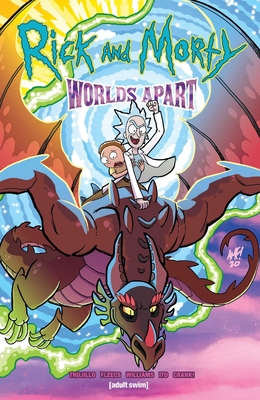Rick and Morty: Worlds Apart By Josh Trujillo, Tony Fleecs (Illustrator), Jarrett Williams (Illustrator) Cover Image