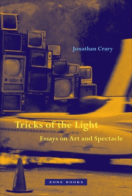 Tricks of the Light: Essays on Art and Spectacle