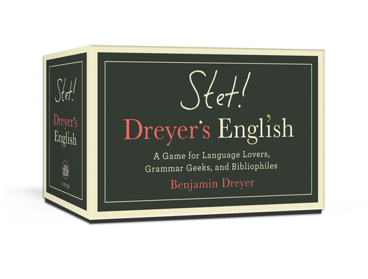 STET! Dreyer's English: A Game for Language Lovers, Grammar Geeks, and Bibliophiles By Benjamin Dreyer Cover Image