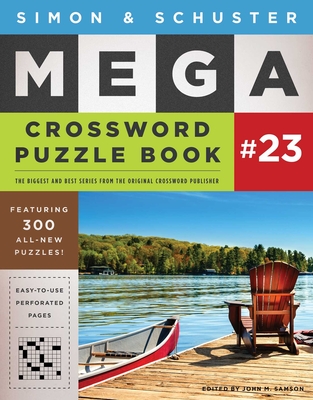 Simon & Schuster Mega Crossword Puzzle Book #23 (S&S Mega Crossword Puzzles #23) By John M. Samson (Editor) Cover Image
