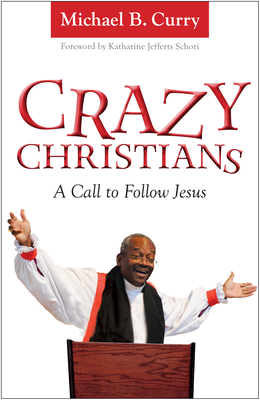 Crazy Christians: A Call to Follow Jesus Cover Image