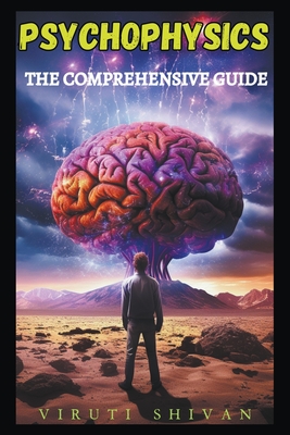 Psychophysics - The Comprehensive Guide Cover Image