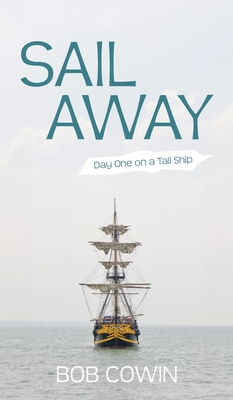 Sail Away: Day One on a Tall Ship Cover Image