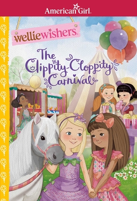 The Clippity-Cloppity Carnival (American Girl® WellieWishers™) Cover Image