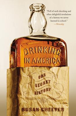 Drinking in America: Our Secret History