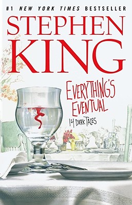 Everything's Eventual: 14 Dark Tales By Stephen King Cover Image