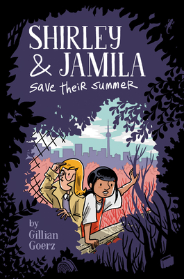 Cover for Shirley and Jamila Save Their Summer