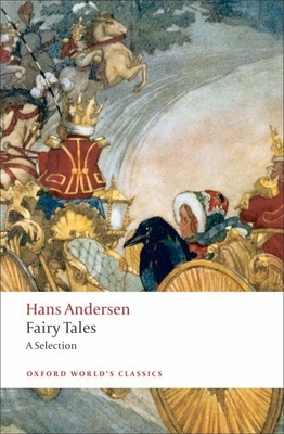 Hans Andersen's Fairy Tales: A Selection (Oxford World's Classics) By Hans Christian Andersen, L. W. Kingsland, Naomi Lewis (Introduction by) Cover Image