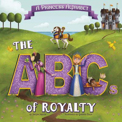 A Princess Alphabet: The ABCs of Royalty! (Alphabet Connection) Cover Image