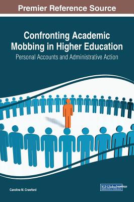 Confronting Academic Mobbing in Higher Education: Personal Accounts and Administrative Action Cover Image