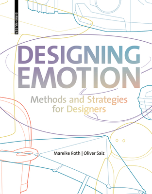Designing Emotions: Strategies and Methods for the Design Process Cover Image