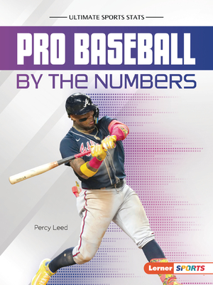Pro Baseball by the Numbers (Ultimate Sports STATS (Lerner (Tm) Sports))