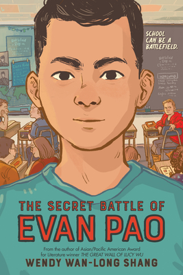The Secret Battle of Evan Pao by Wendy Wan-Long Shang