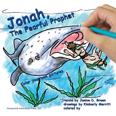 Jonah, the Fearful Prophet: Color your own pictures Cover Image